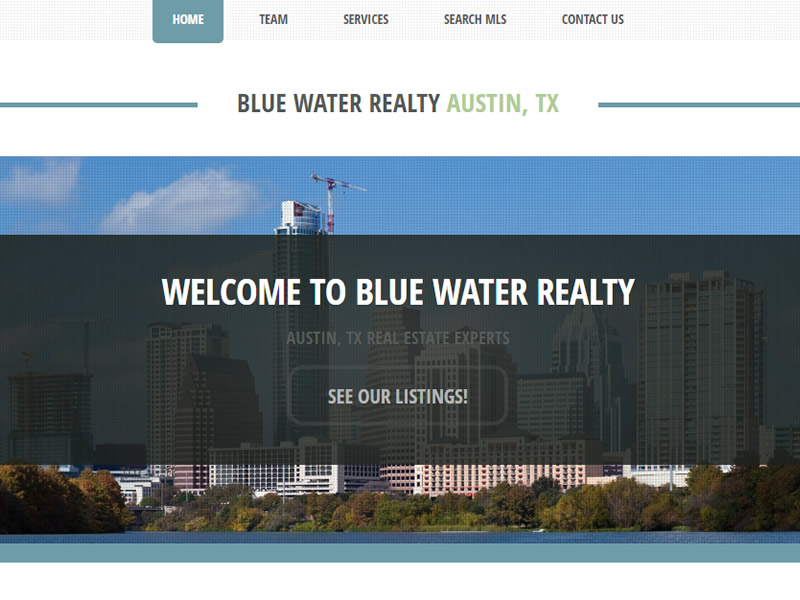 Blue Water Realty - www.bluewateraustin.com - Website for Austin Real Estate Company with links to MLS designed by McGee Technologies.